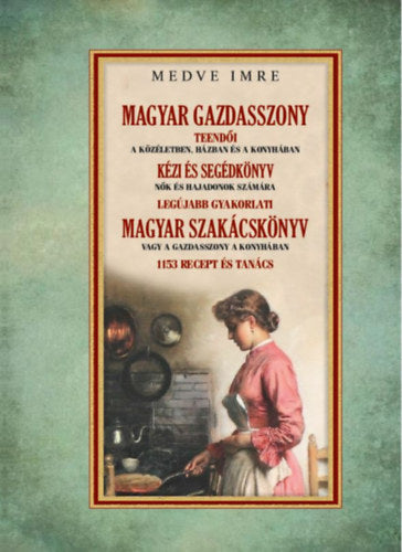 Magyar gazdasszony teendői - Medve Imre