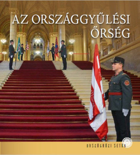 Az Országgyűlési Őrség - Kedves Gyula, Fróna Imre