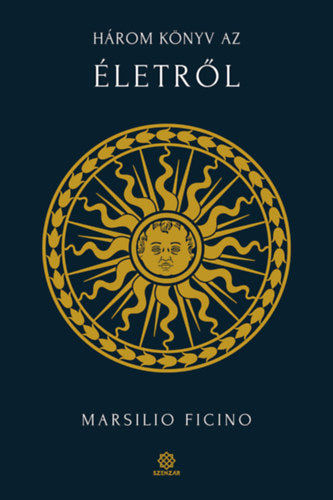 Három könyv az életről - Ficino, Marsilio