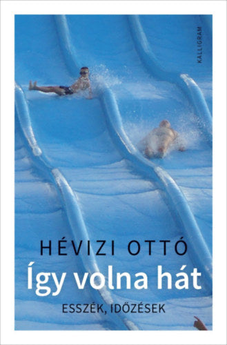 Így volna hát - Hévizi Ottó