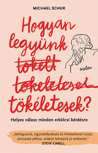 Hogyan legyünk tökéletesek - Schur, Michael