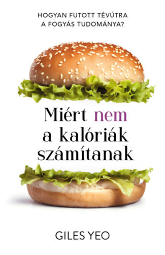 Miért nem a kalóriák számítanak - Yeophd, Giles