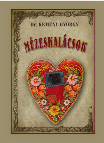 Mézeskalácsok - Kemény György