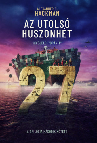 Az utolsó huszonhét - Hackman, Alexanderb.