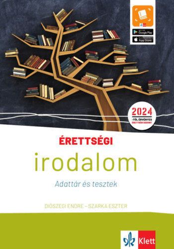 Érettségi - Irodalom - Adattár és tesztek - Szarka Eszter, Diószegi Endre