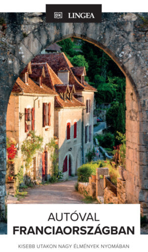 Autóval Franciaországban - 