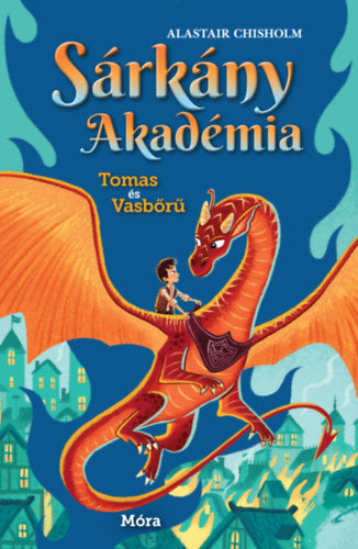 Sárkány Akadémia - Tomas és Vasbőrű