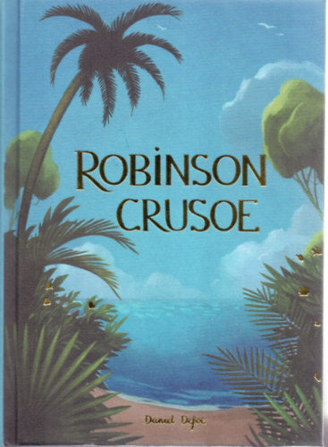 Robinson Crusoe - Daniel Defoe