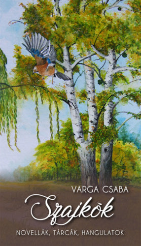 Szajkók - Varga Csaba