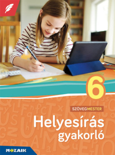 Helyesírás gyakorló 6. osztály - Patonainékökényesi Katalin