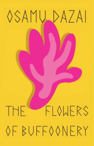 The Flowers of Buffoonery - Dazai Osamu