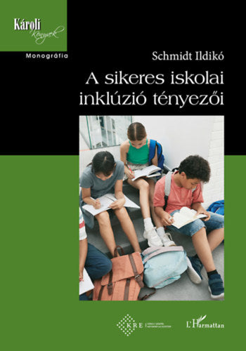 A sikeres iskolai inklúzió tényezői - Schmidt Ildikó
