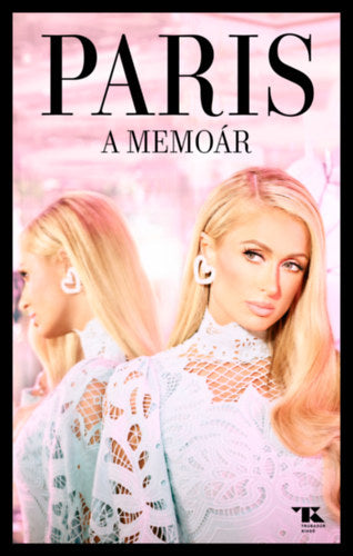 A memoár - Paris Hilton