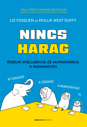Nincs harag - Liz Fosslien, Westduffy, Mollie