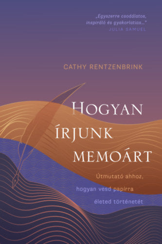 Hogyan írjunk memoárt - Rentzenbrink, Cathy