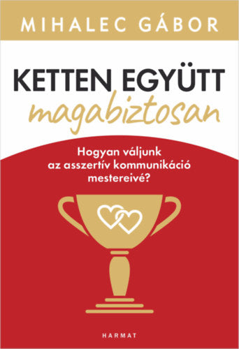Ketten együtt, magabiztosan - Mihalec Gábor
