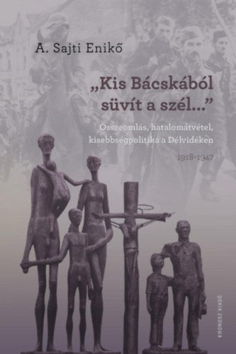 "Kis-Bácskából süvít a szél..." - A. Sajti Enikő