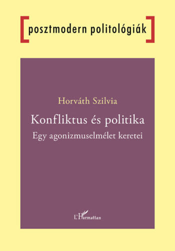 Konfliktus és politika - Horváth Szilvia