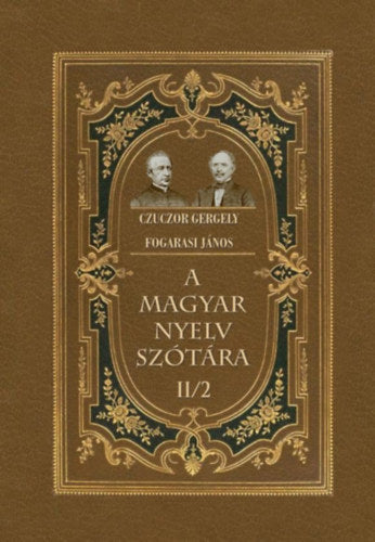 A magyar nyelv szótára  II/2 - Czuczor Gergely, Fogarasi János