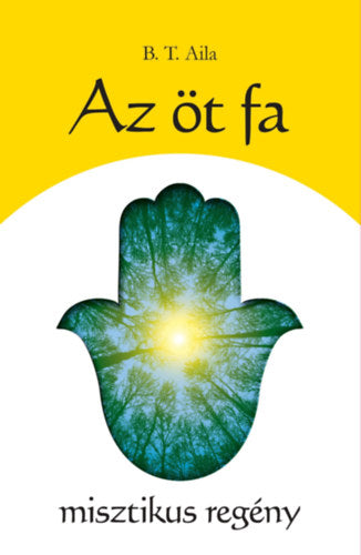 Az öt fa - B.T. Aila