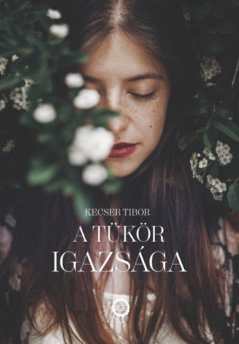A tükör igazsága - Kecser Tibor