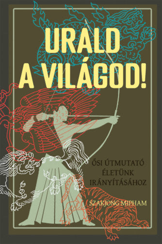 Urald a világod! - Mipham, Szakjong