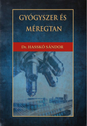Gyógyszer és méregtan - Dr. Hasskó Sándor