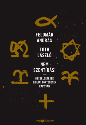Nem Szentírás! - Tóth László, Feldmár András
