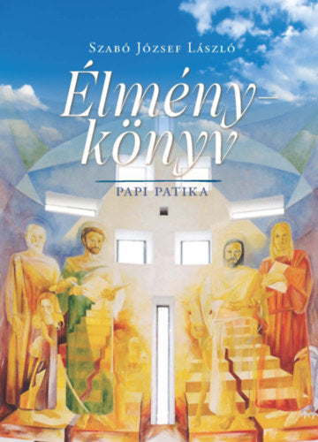 Élménykönyv - Szabó József László