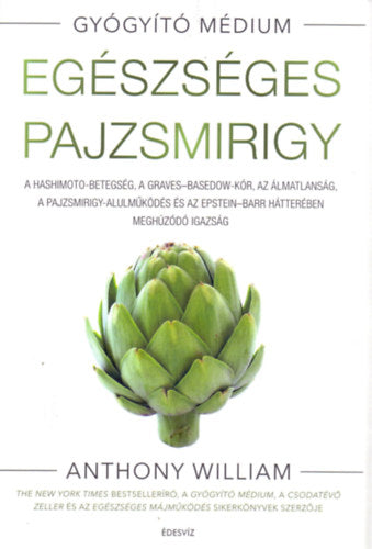 Egészséges pajzsmirigy - puhatáblás - Anthony William