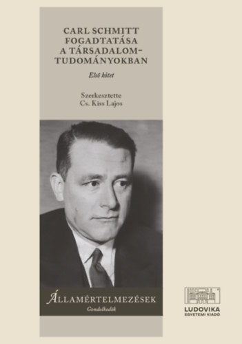 Carl Schmitt fogadtatása a társadalomtudományokban I-II. - 
