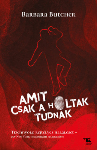 Amit csak a holtak tudnak - Barbara Butcher