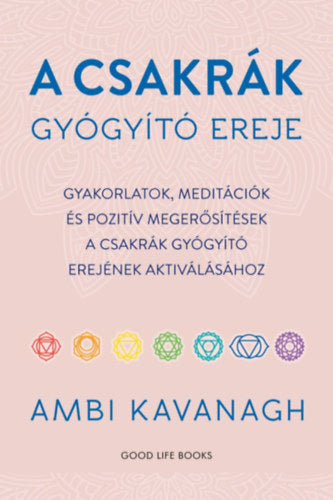 A csakrák gyógyító ereje - Ambi Kavanagh