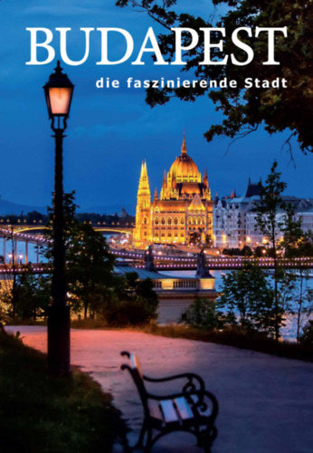Budapest die faszinierende Stadt - Kolozsvári Ildikó