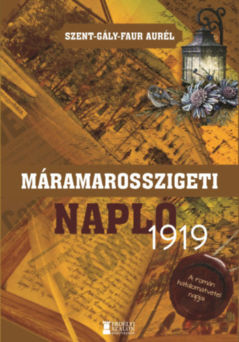 Máramarosszigeti napló - 1919 - Szent-gály-faur Aurél