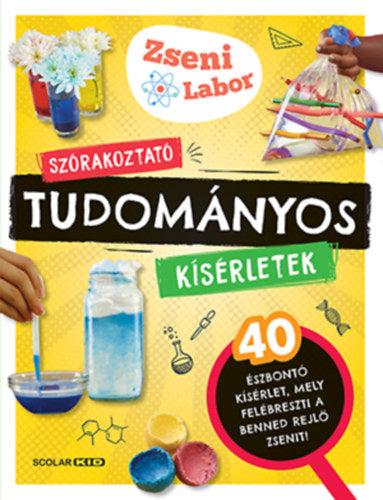 Szórakoztató tudományos kísérletek - Williams, Victoriam.