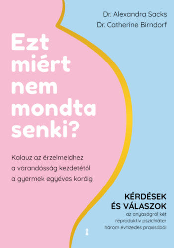 Ezt miért nem mondta senki? - Alexandra Sacks, Catherine Birndorf