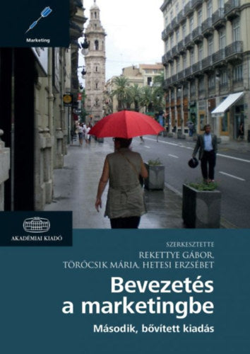 Bevezetés a marketingbe - Rekettye Gábor, Hetesi Erzsébet, Törőcsik Mária