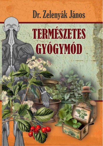 Természetes gyógymód - Dr. Zelenyák János