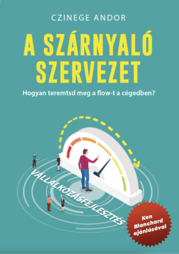 A szárnyaló szervezet - Czinege Andor