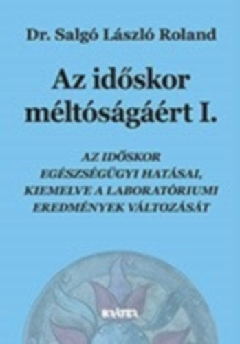 Az időskor méltóságáért I-II.