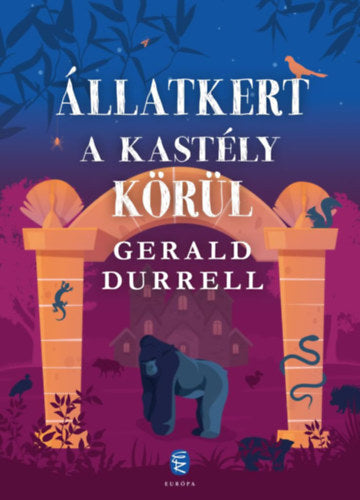 Állatkert a kastély körül - Gerald Durrell