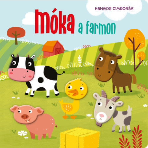Hangos cimborák - Móka a farmon - 