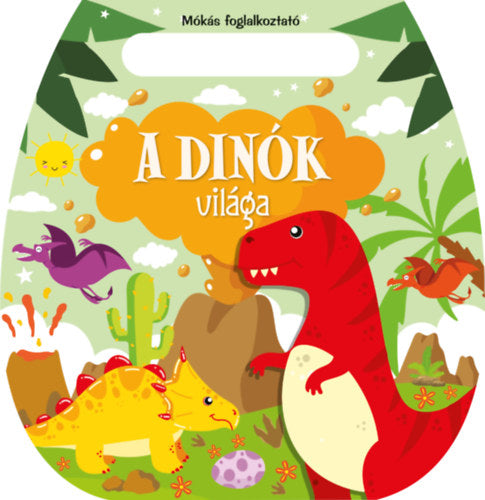 Mókás foglalkoztató - A dinók világa - 