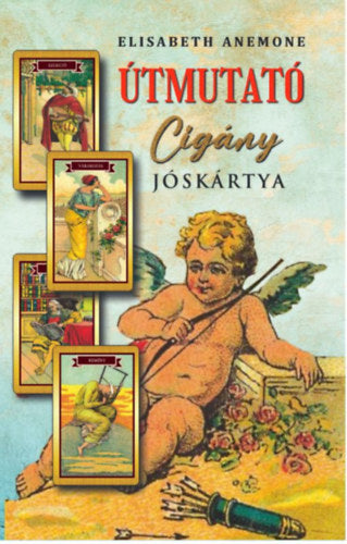Útmutató cigány jóskártya - Elisabeth Anemone