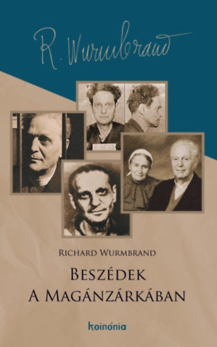 Beszédek a magánzárkában - Wurmbrand, Richard