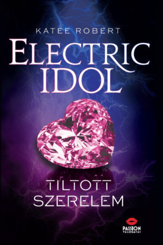 Electric Idol - Tiltott szerelem - Robert, Katee
