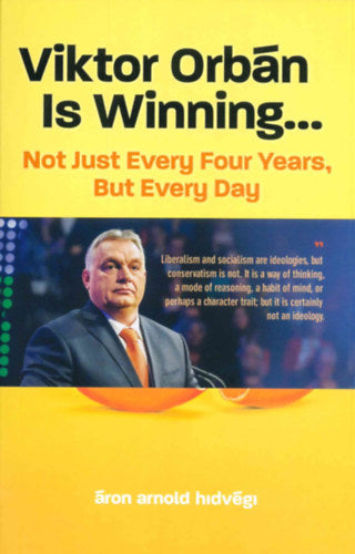 Viktor Orbán Is Winning... - Hidvégi Áron Arnold