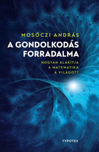 A gondolkodás forradalma - Mosóczi András