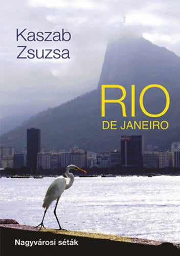 Rio de Janeiro - Kaszab Zsuzsa